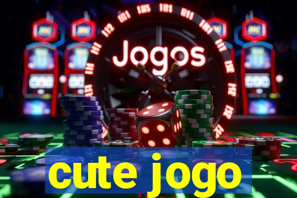 cute jogo